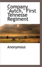 Company Aytch First Tennesse Regiment