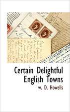 Certain Delightful English Towns