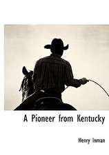 A Pioneer from Kentucky