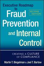 Executive Roadmap to Fraud Prevention and Internal Control – Creating a Culture of Compliance 2e