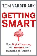 Getting Smart: How Digital Learning Is Changing th e World