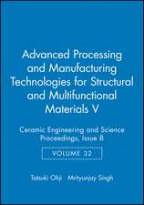 Advanced Processing and Manufacturing Technologies for Structural and Multifunctional Materials V – Ceramic Engineering and Science Proceedings V32