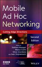 Mobile Ad Hoc Networking – Cutting Edge Directions , Second Edition