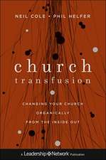 Church Transfusion: Changing Your Church Organically––From the Inside Out