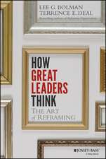 How Great Leaders Think – The Art of Reframing