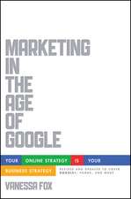 Marketing in the Age of Google – Your Online Strategy is Your Business Strategy