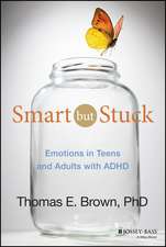 Smart But Stuck – Emotions in Teens and Adults with ADHD