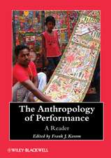 The Anthropology of Performance – A Reader