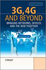 3G, 4G and Beyond – Bringing Networks, Devices And The Web Together 2e