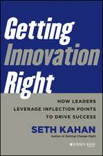 Getting Innovation Right – How Leaders Leverage Inflection Points to Drive Success