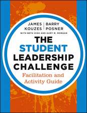 The Student Leadership Challenge – Facilitation and Activity Guide