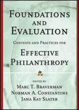 Foundations and Evaluation – Contexts and Practices for Effective Philanthropy