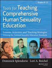 Tools for Teaching Comprehensive Human Sexuality Education – Lessons, Activities, and Teaching Strategies Utilizing the National Sexuality