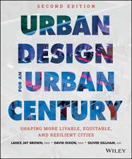 Urban Design for an Urban Century – Shaping More Livable, Equitable, and Resilient Cities, Second Edition