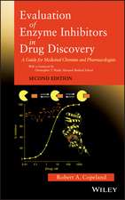 Evaluation of Enzyme Inhibitors in Drug Discovery – A Guide for Medicinal Chemists and Pharmacologists, Second Edition