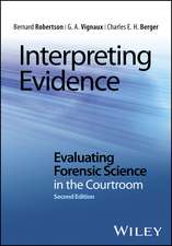 Interpreting Evidence – Evaluating Forensic Science in the Courtroom 2e