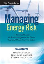 Managing Energy Risk 2e – A Practical Guide for Risk Management in Power, Gas and Other Energy Markets