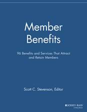 Member Benefits – 96 Benefits and Services That Attract and Retain Members