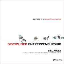 Disciplined Entrepreneurship: 24 Steps to a Sucessful Startup