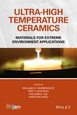 Ultra–High Temperature Ceramics: Materials for Ext reme Environment Applications