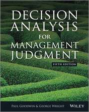 Decision Analysis for Management Judgment 5e