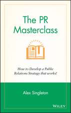 The PR Masterclass - How to Develop a PublicRelations Strategy That Works