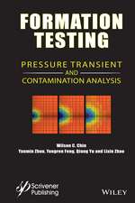 Formation Testing – Pressure, Transient, and Contamination Analysis