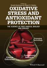 Oxidative Stress and Antioxidant Protection – The Science of Free Radical Biology & Disease