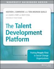 The Talent Development Platform – Putting People First in Social Change Organizations