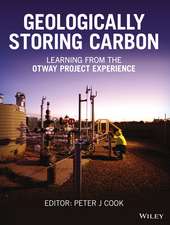 Geologically Storing Carbon – Learning from the Otway Project Experience