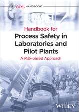 Handbook for Process Safety in Laboratories and Pilot Plants – A Risk–based Approach