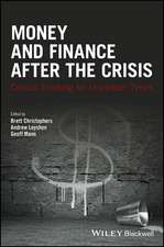 Money and Finance After the Crisis – Critical Thinking for Uncertain Times