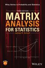 Matrix Analysis for Statistics 3e