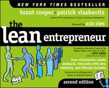 The Lean Entrepreneur 2e – How Visionaries Create Products, Innovate with New Ventures, and Disrupt Markets