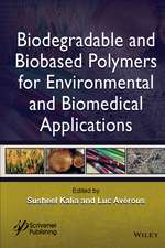 Biodegradable and Bio–based Polymers for Environmental and Biomedical Applications