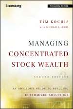 Managing Concentrated Stock Wealth 2e – An Advisor′s Guide to Building Customized Solutions