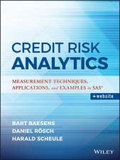 Credit Risk Analytics – Measurement Techniques, Applications, and Examples in SAS