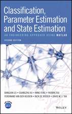 Classification, Parameter Estimation and State Estimation – An Engineering Approach Using MATLAB, 2e Edition