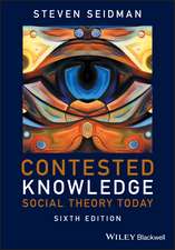 Contested Knowledge – Social Theory Today 6e