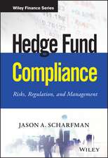 Hedge Fund Compliance + Website – Risks, Regulation, and Management