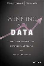 Winning with Data: Transform Your Culture, Empower Your People, and Shape the Future