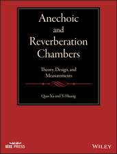 Anechoic and Reverberation Chambers – Theory, Design, and Measurements