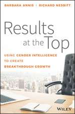 Results at the Top: Using Gender Intelligence to Create Breakthrough Growth