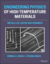 Engineering Physics of High Temperature Materials – Metals, Ice, Rocks and Ceramics