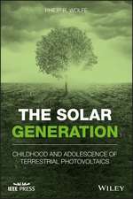 The Solar Generation – Childhood and Adolescence of Terrestrial Photovoltaics