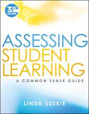 Assessing Student Learning – A Common Sense Guide, Third Edition