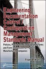 Engineering Documentation Control/Configuration Management Standards Manual