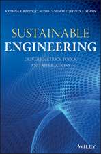 Sustainable Engineering – Drivers, Metrics, Tools, and Applications