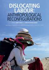 Dislocating Labour – Anthropological Reconfigurations