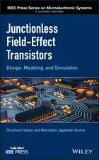 Junctionless Field–Effect Transistors – Design, Modeling, and Simulation